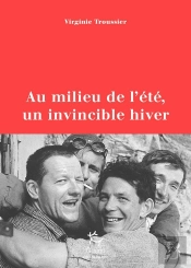 Au Milieu De L'Été, Un Invincible Hiver