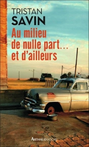 Au Milieu De Nulle Part... Et D'Ailleurs
