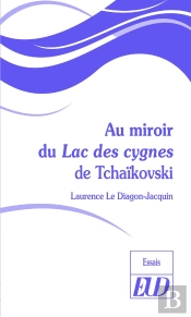 Au Miroir Du Lac Des Cygnes De Tchaikovski