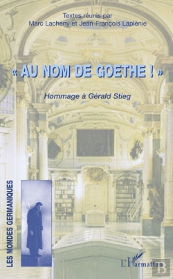 Bertrand.pt - «Au Nom De Goethe ! » ; Hommage À Gérard Stieg
