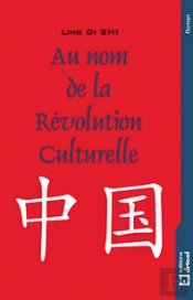 Au Nom De La Révolution Culturelle