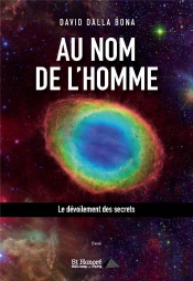 Au Nom De L'Homme : Le Dévoilement Des Secrets