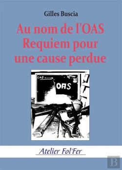 Bertrand.pt - Au Nom De L'Oas : Requiem Pour Une Cause Perdue