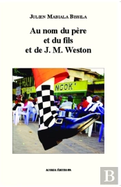 Au Nom Du Père Et Du Fils Et De J. M. Weston