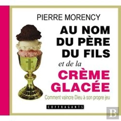 Bertrand.pt - Au Nom Du Père Et Du Fils Et De La Crème Glacée
