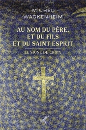 Au Nom Du Père, Et Du Fils Et Du Saint Esprit