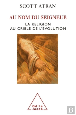 Bertrand.pt - Au Nom Du Seigneur ; La Religion Au Crible De L'Évolution