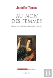 Au Non Des Femmes : Libérer Nos Classiques Du Regard Masculin