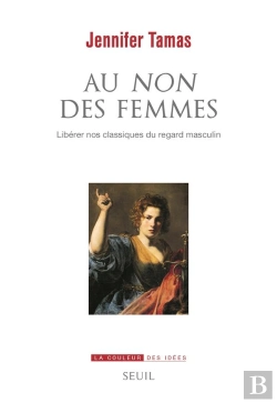 Bertrand.pt - Au Non Des Femmes : Libérer Nos Classiques Du Regard Masculin