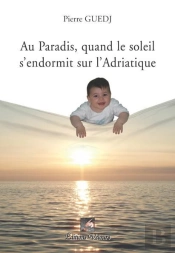 Au Paradis, Quand Le Soleil S'Endormit Sur L'Adriatique