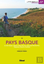 Au Pays Basque ; La Côte Basque, Labourd, Basse Navarre, Saint-Jean-Pied-De-Port (2e Édition)