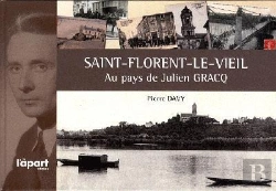 Bertrand.pt - Au Pays De Julien Gracq ; Saint Florent Le Vieil