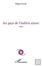 Au Pays De L'Indivis Aimer ; Cahier