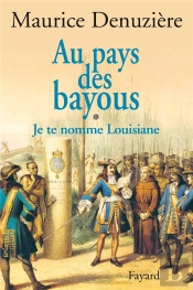 Au Pays Des Bayous T.1 ; Je Te Nomme Louisiane