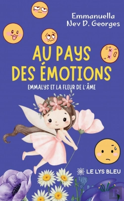 Bertrand.pt - Au Pays Des Émotions : Emmalys Et La Fleur De L'Âme