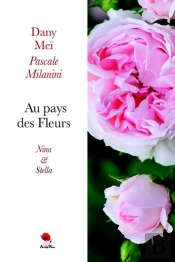 Au Pays Des Fleurs : Nina Et Stella