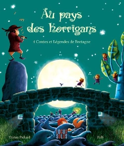 Bertrand.pt - Au Pays Des Korrigans ; 4 Contes Et Légendes De Bretagne