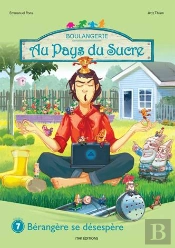 Au Pays Du Sucre - T07 - Au Pays Du Sucre - Berangere Se Desespere