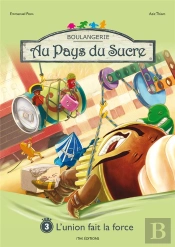Au Pays Du Sucre Tome 3 : L'Union Fait La Force !