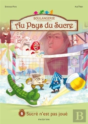 Au Pays Du Sucre Tome 6 : Sucré N'Est Pas Joué