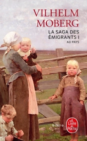 Au Pays (La Saga Des Émigrants, Tome 1) : Au Pays