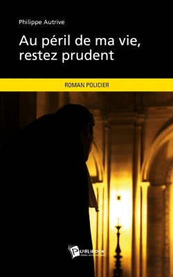 Bertrand.pt - Au Péril De Ma Vie, Restez Prudent