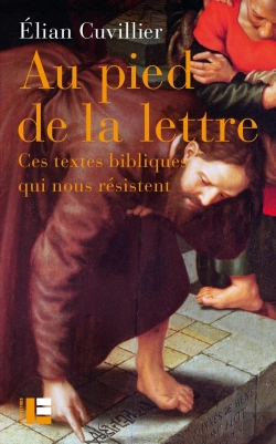 Bertrand.pt - Au Pied De La Lettre : Ces Textes Bibliques Qui Nous Résistent