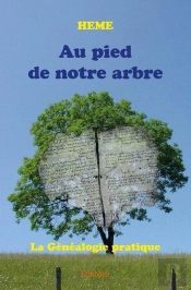 Au Pied De Notre Arbre - La Genealogie Pratique