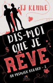 Au Premier Regard Tome 2 ; Dis-Moi Que Je Rêve