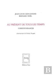Au Présent De Tous Les Temps : Correspondances