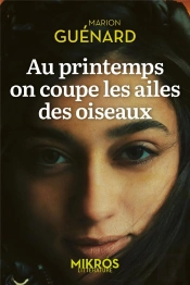 Au Printemps On Coupe Les Ailes Des Oiseaux