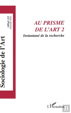 Bertrand.pt - Au Prisme De L'Art Tome 2 ; Instantané De La Recherche ; Sociologie De L'Art