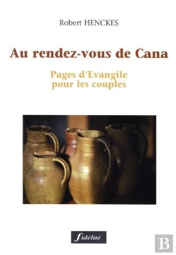 Bertrand.pt - Au Rendez-Vous De Cana. Pages D'Evangile Pour Les Couples