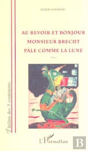 Au Revoir Et Bonjour Monsieur Brecht Pale Comme La Lune