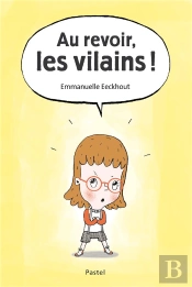 Au Revoir, Les Vilains !