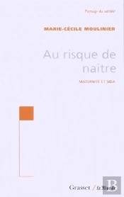 Au Risque De Naître ; Matenité Et Sida