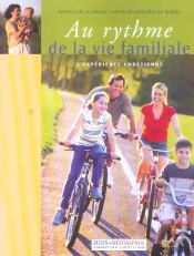 Au Rythme De La Vie Familiale ; L'Experience Chretienne