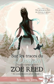 Au Sang De Nos Liens Tome 2 ; Sur Les Traces Du Dragon