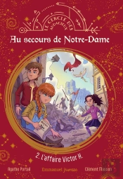 Au Secours De Notre Dame Tome 2 : L'Affaire Victor H.
