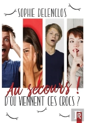Au Secours ! D'Ou Viennent Ces Crocs ?