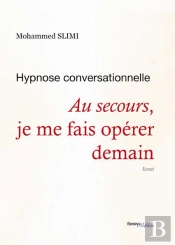 Au Secours, Je Me Fais Opérer Demain
