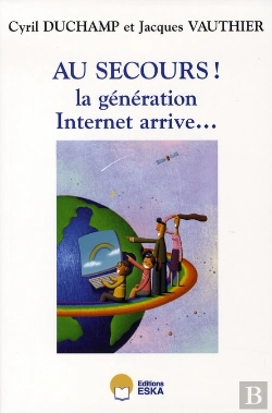 Bertrand.pt - Au Secours ! La Génération Internet Arrive...