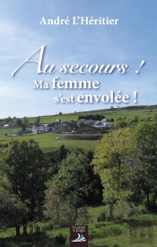 Au Secours ! Ma Femme S'Est Envolee !