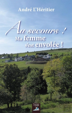 Bertrand.pt - Au Secours ! Ma Femme S'Est Envolee !