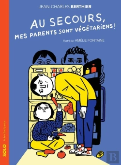 Bertrand.pt - Au Secours, Mes Parents Sont Végétariens !