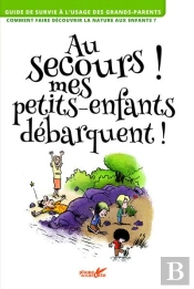 Au Secours, Mes Petits Enfants Débarquent