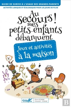 Bertrand.pt - Au Secours ! Mes Petits-Enfants Débarquent ; Jeux Et Activités À La Maison