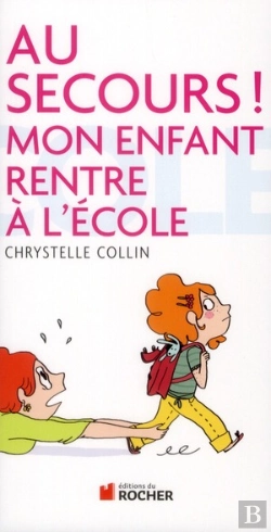Bertrand.pt - Au Secours ! Mon Enfant Rentre À L'École
