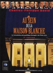 Au Sein De La Maison-Blanche ; La Formulation De La Politique Étrangère Des Etats-Unis (2e Édition)