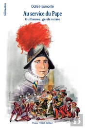 Au Service Du Pape ; Guillaume, Garde Suisse
